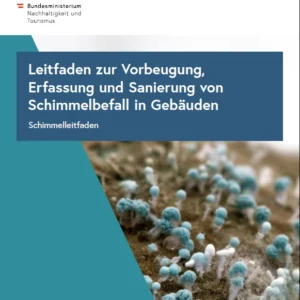 Leitfaden „Vorbeugung, Erfassung und Sanierung von Schimmelbefall in Gebäuden“